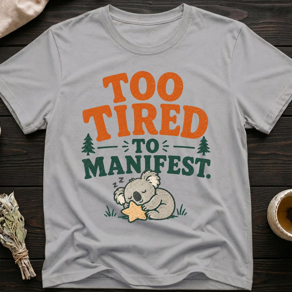Tired Manifest T-Shirt