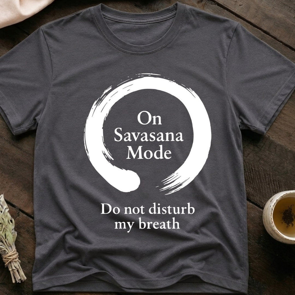 On Savasana Mode T-Shirt