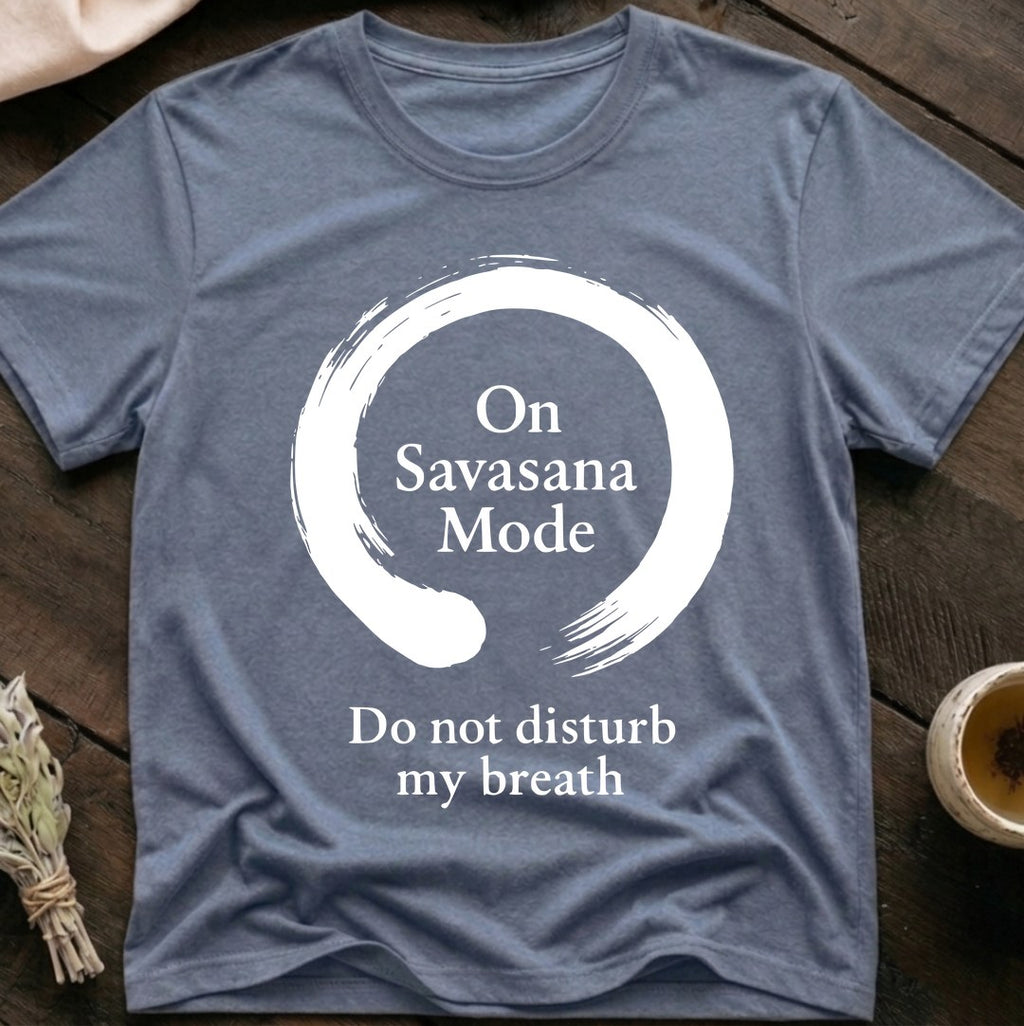 On Savasana Mode T-Shirt