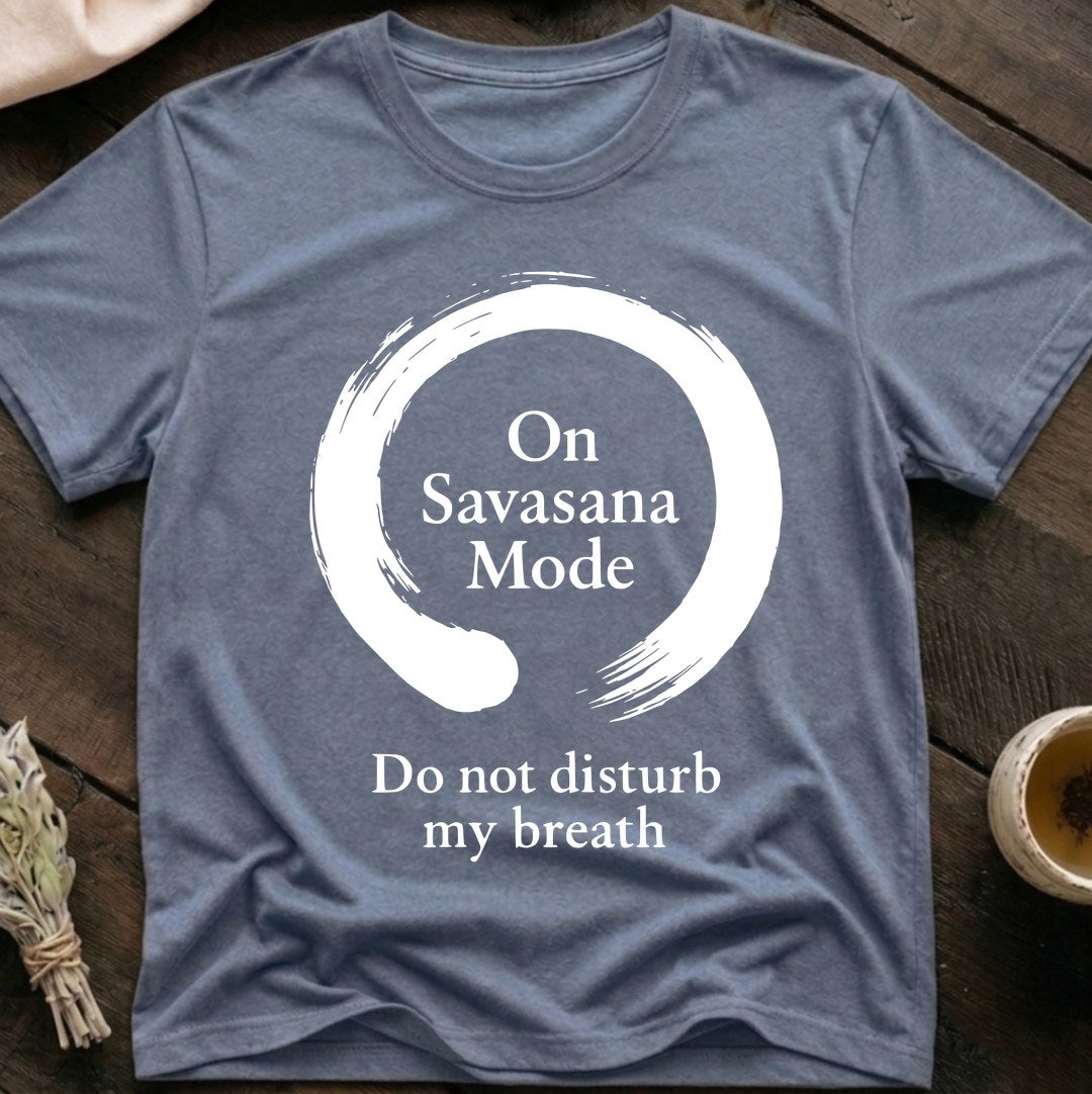 On Savasana Mode T-Shirt