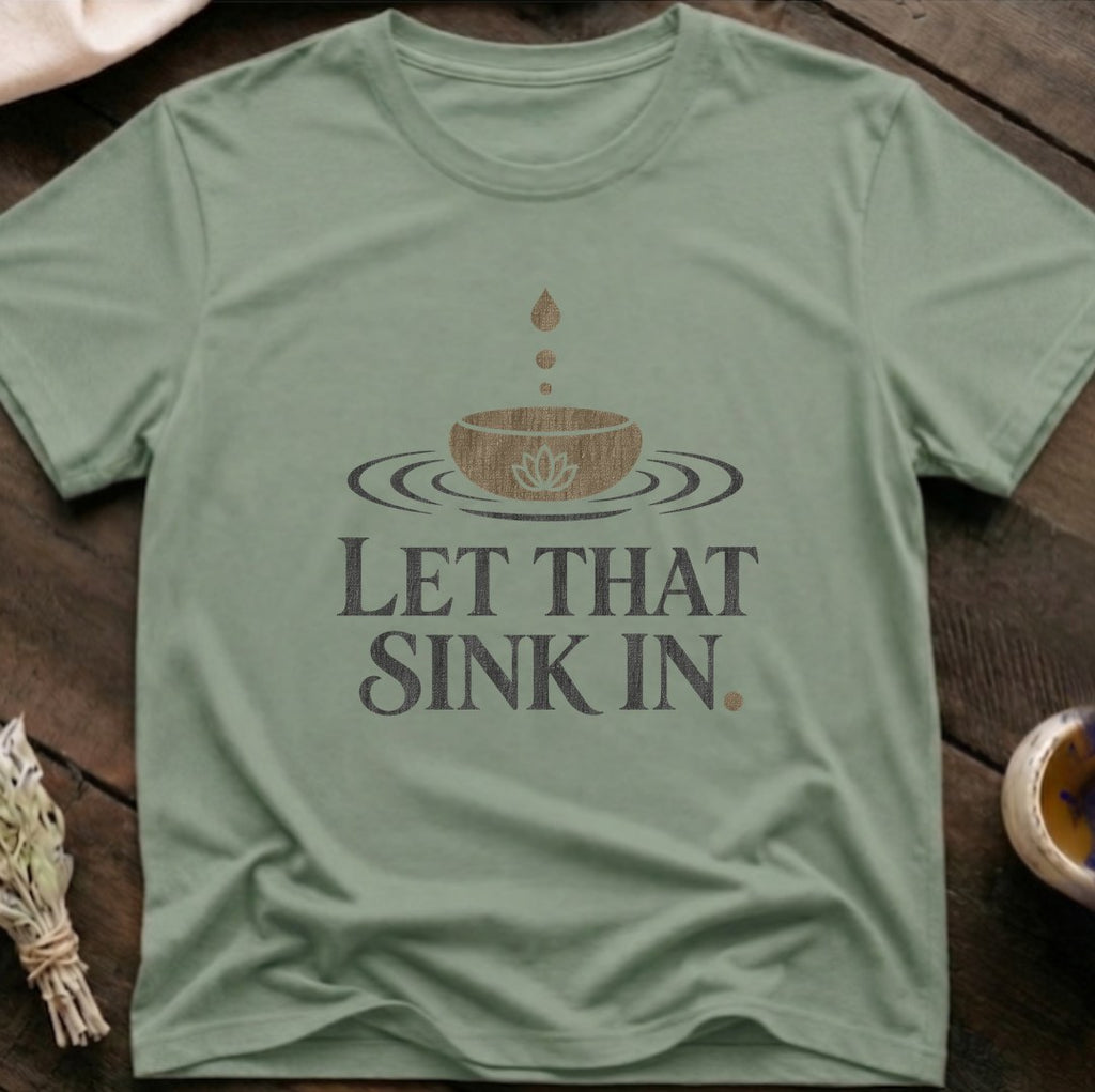 Sink In Zen T-Shirt