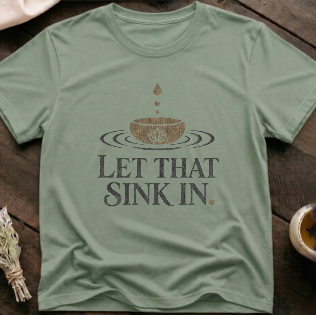 Sink In Zen T-Shirt