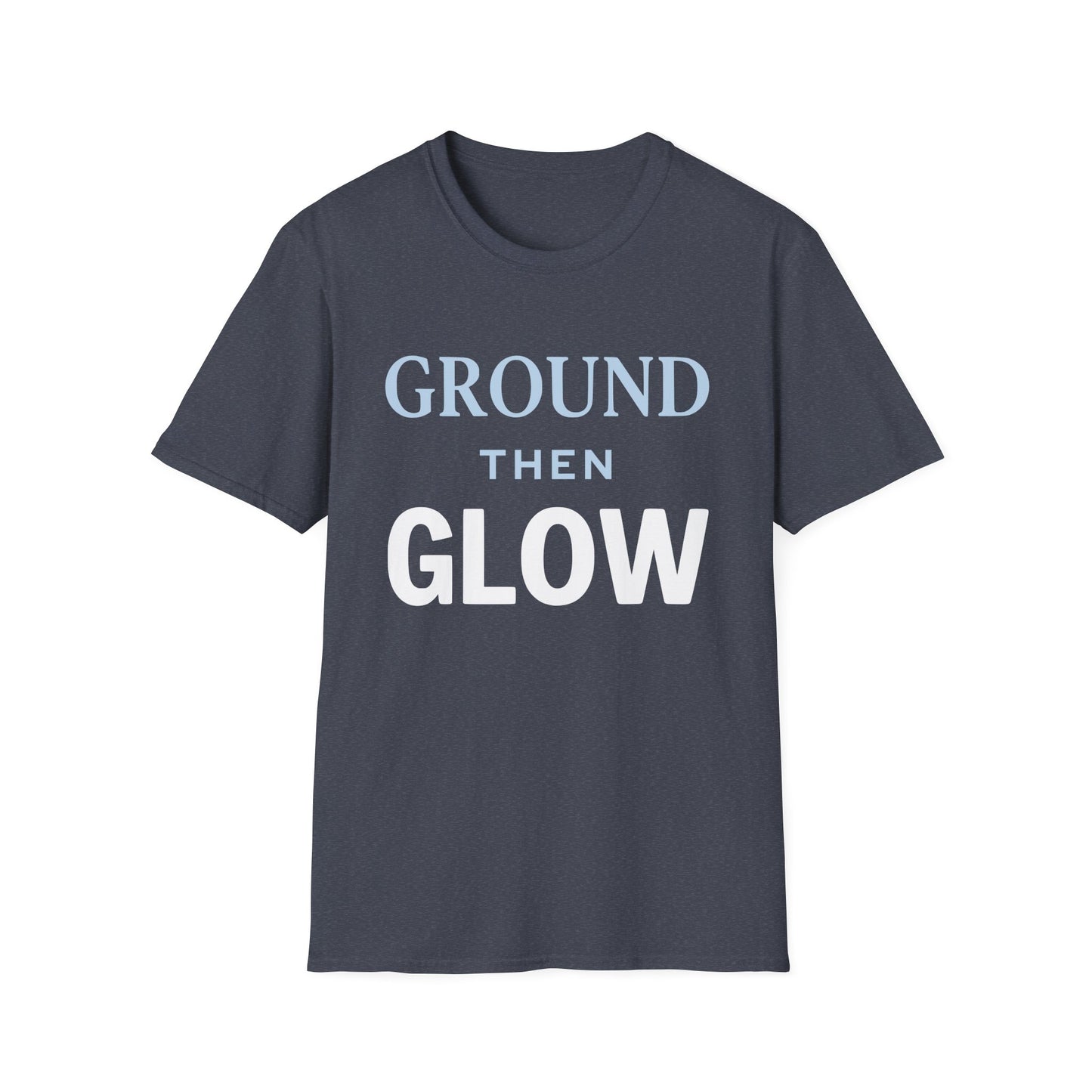 Ground Then Glow T-Shirt