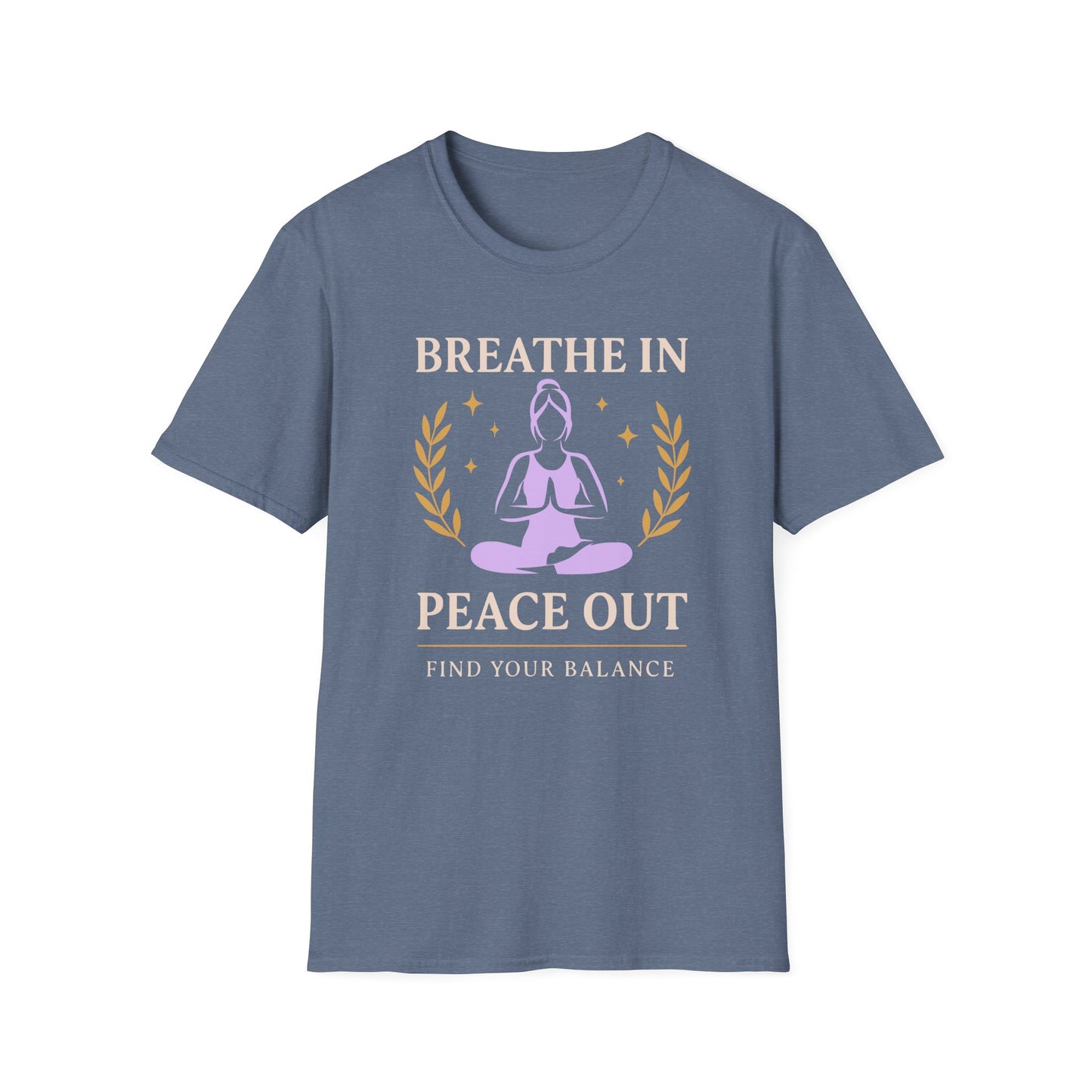 Breathe In Peace Out T-Shirt - Yoga Inspired Design