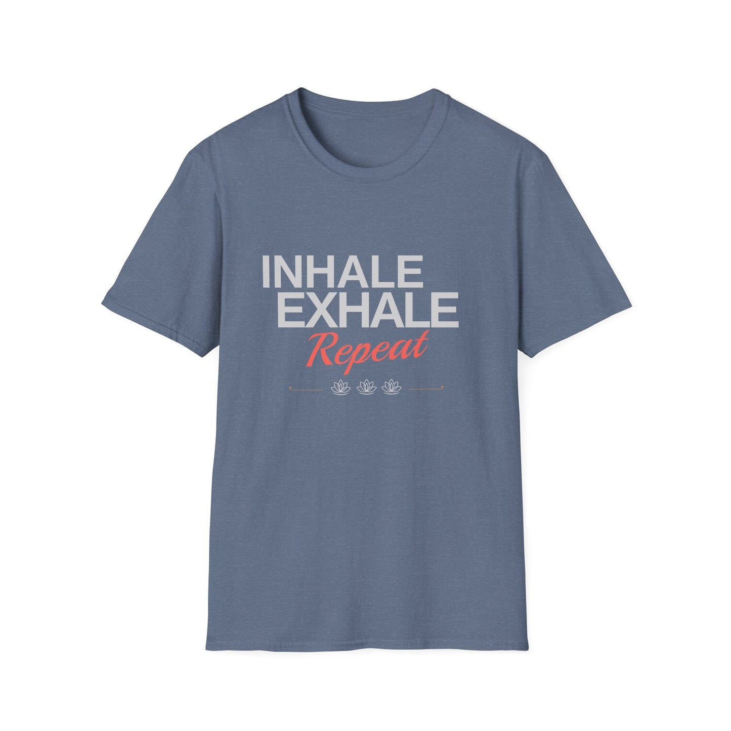 Inhale Exhale Repeat T-Shirt - Yoga Inspired Design
