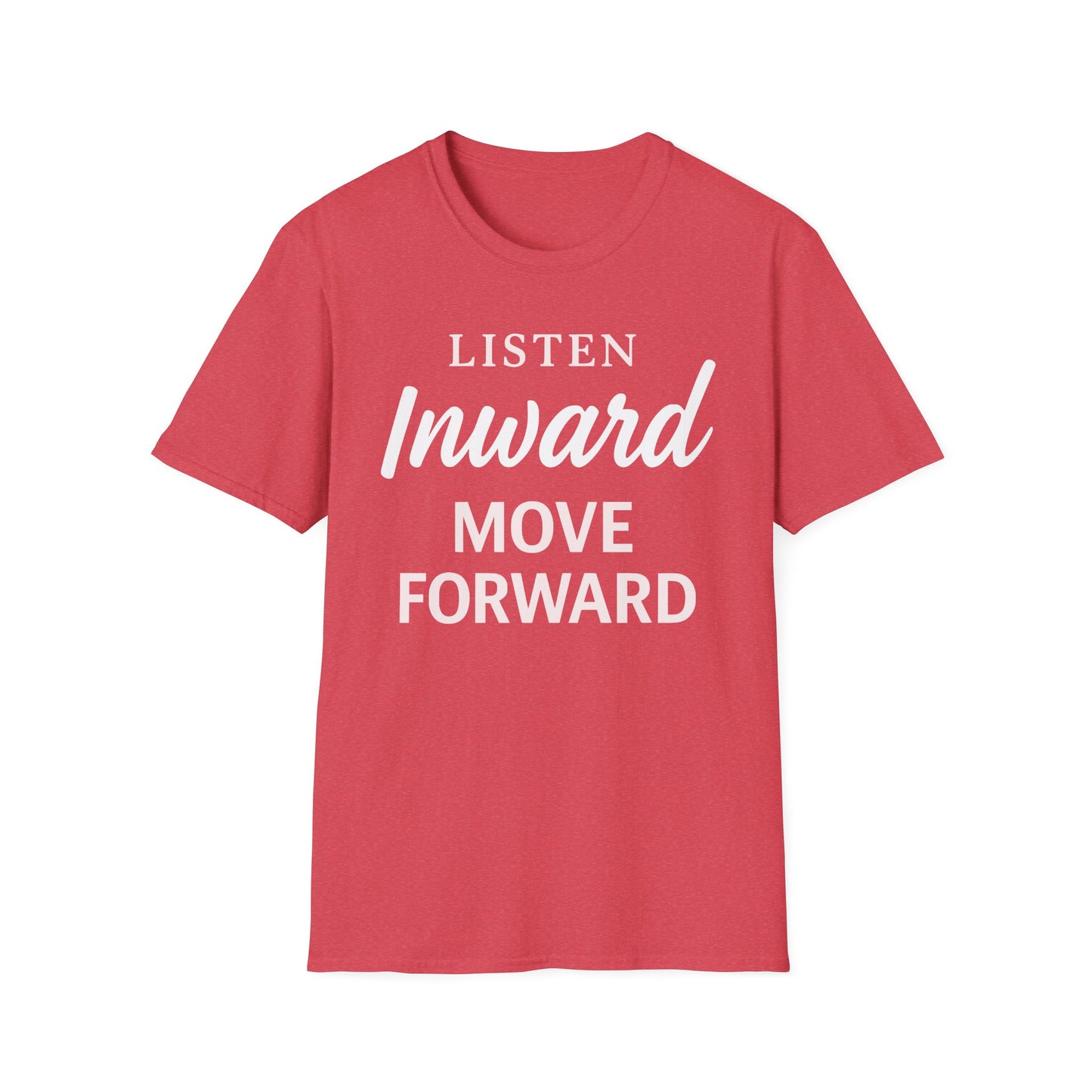 Listen Inward Move Forward Tee