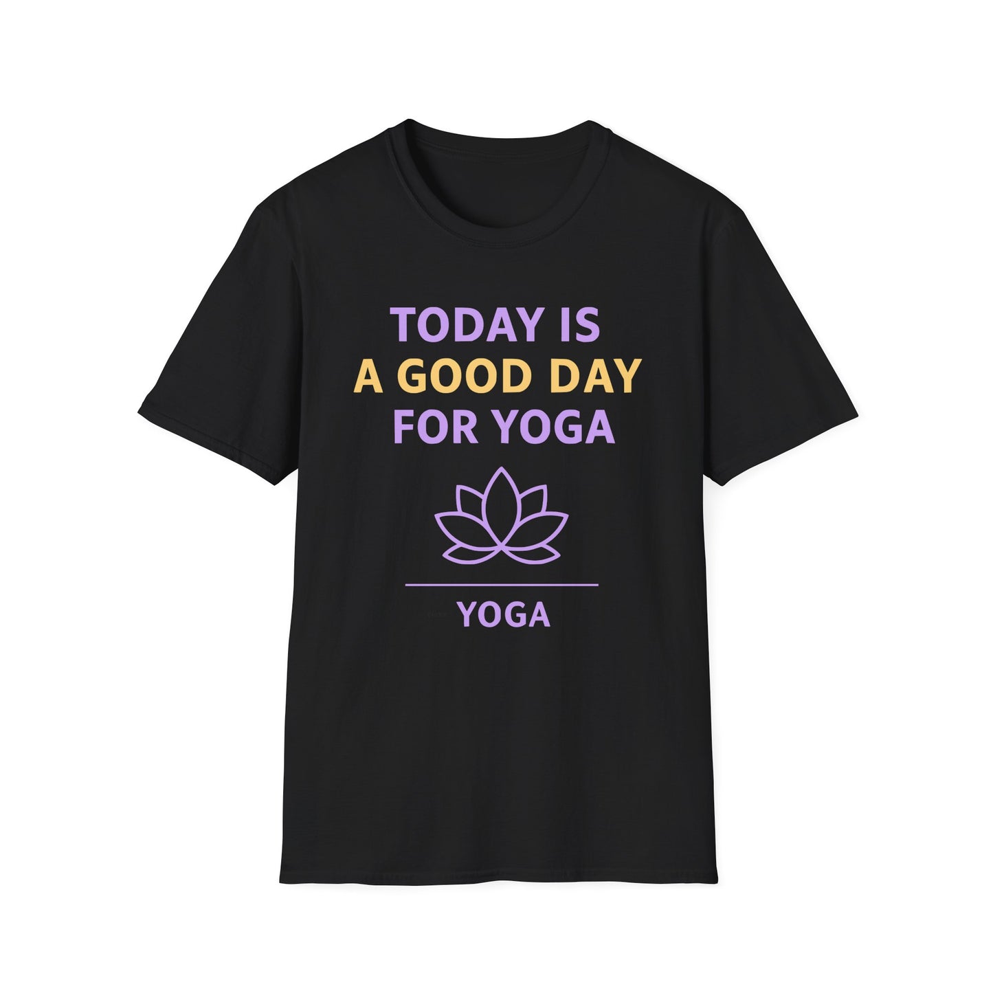 Today Is A Good Day For Yoga Tee - Yoga Inspired Design