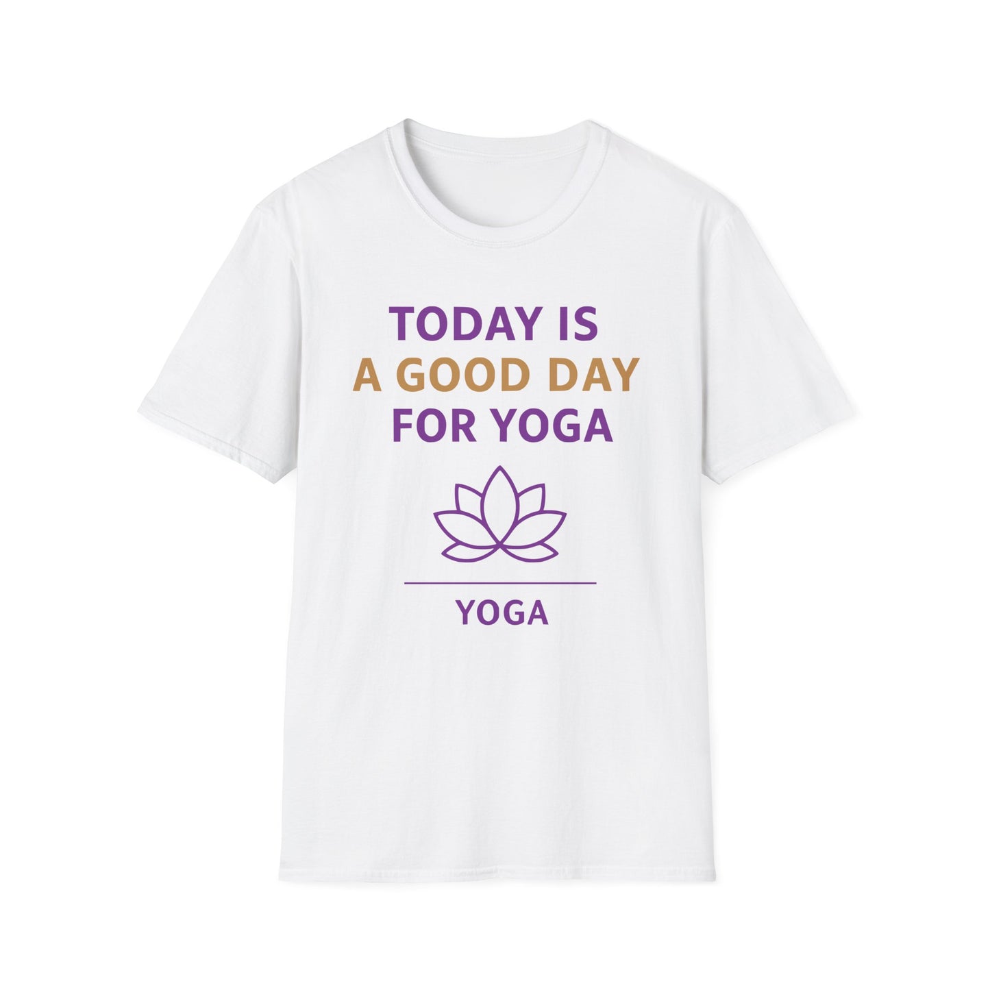 Today Is A Good Day For Yoga Tee - Yoga Inspired Design