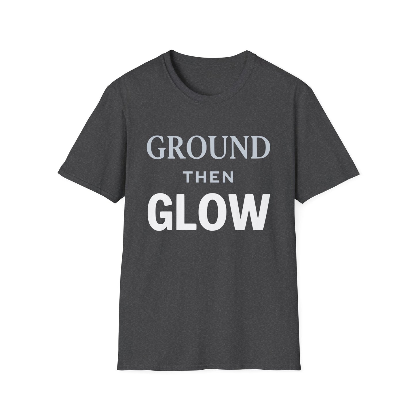Ground Then Glow T-Shirt