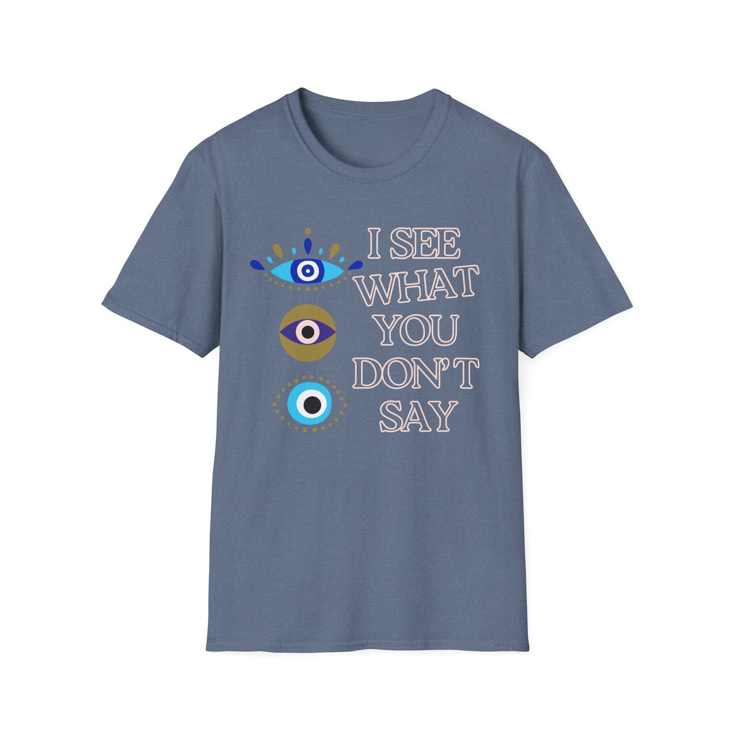 I See What You Don't Say T-Shirt - Yoga Inspired Design