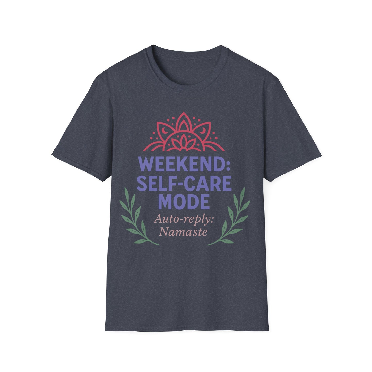 Weekend Self-Care Mode Tee