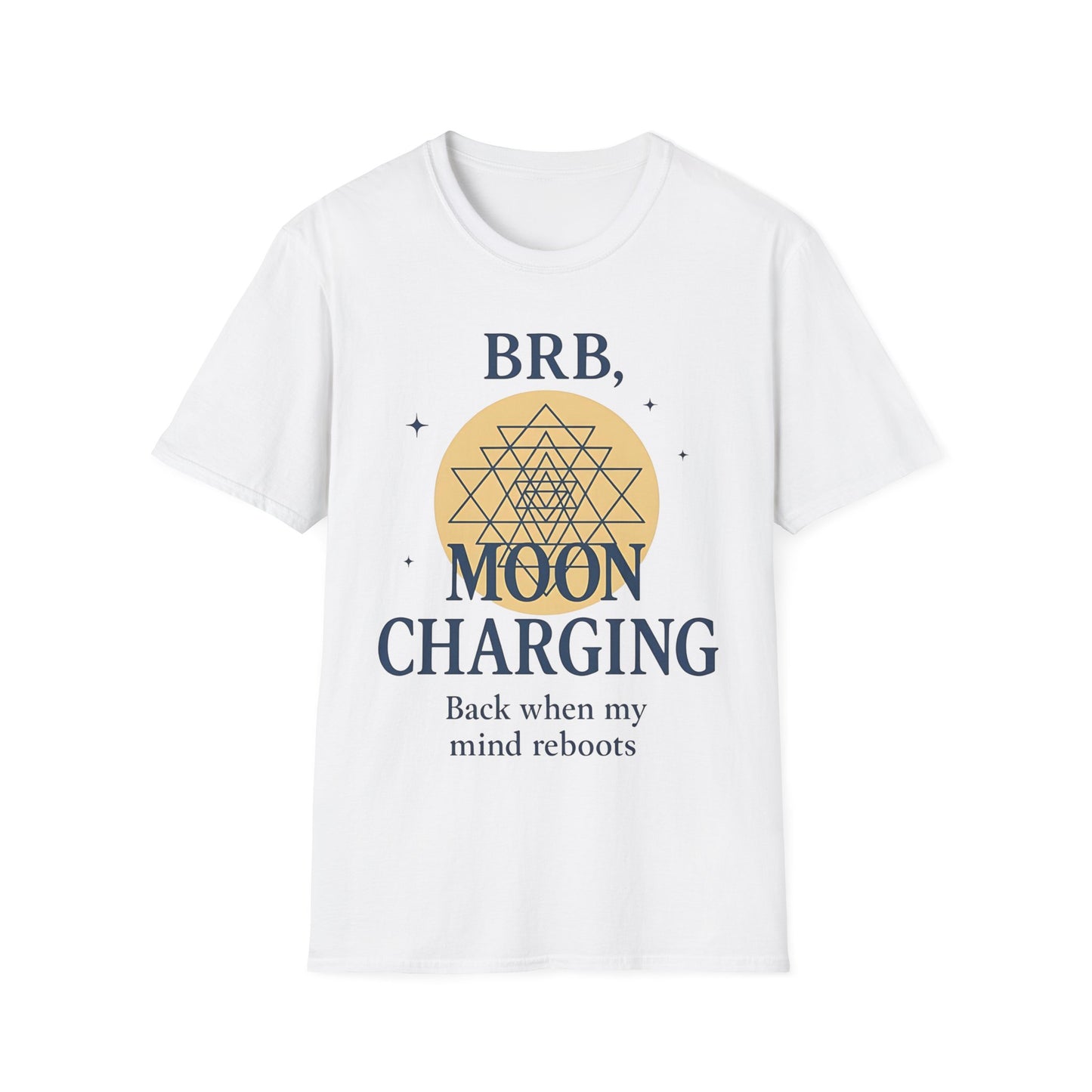 Brb, Moon Charging Back When My Mind RebootsTee